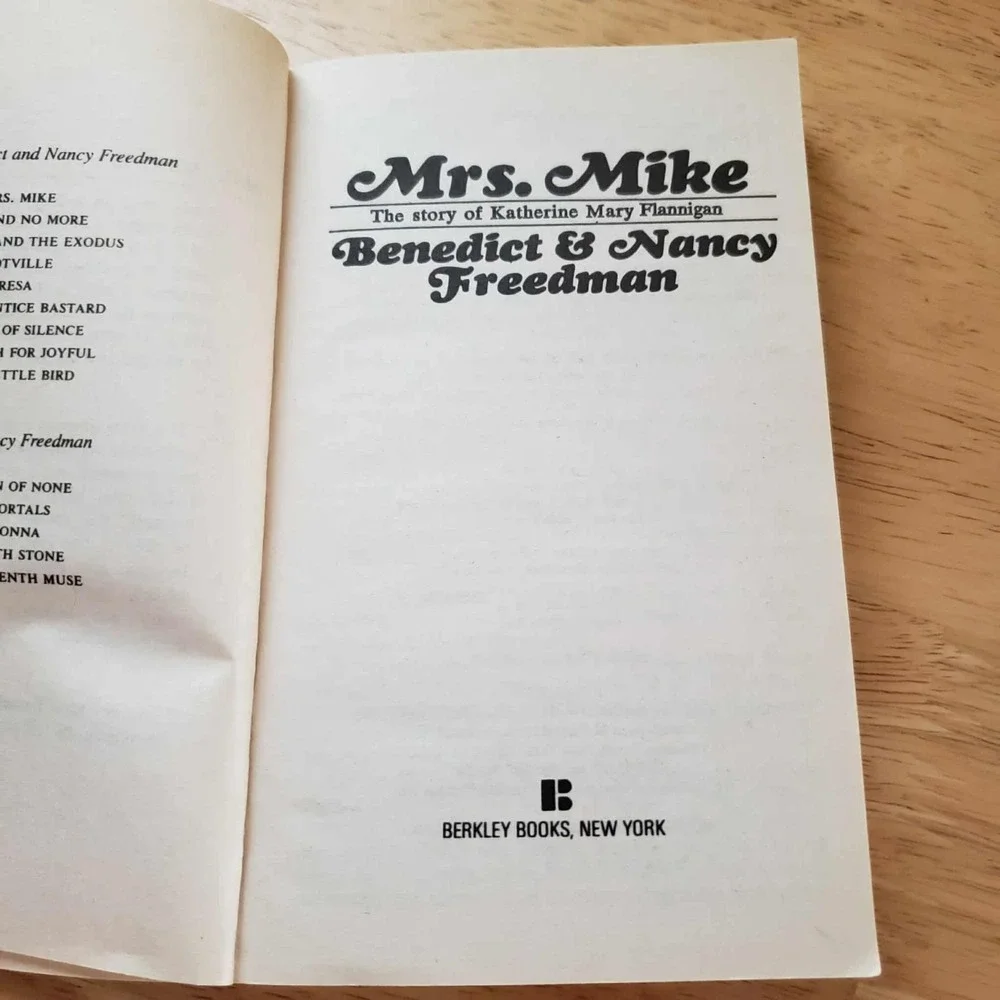 Mrs. Mike: The Story Of Katherine Mary Flannigan by Benedict & Nancy‎ Freedman